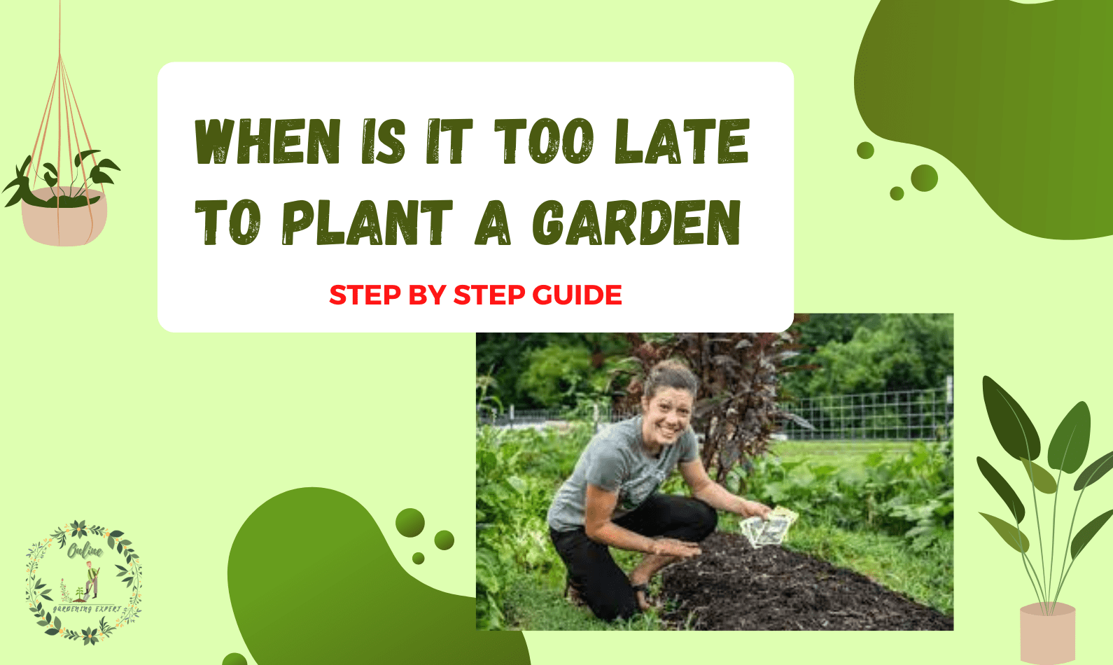 When is it Too Late to Plant a Garden