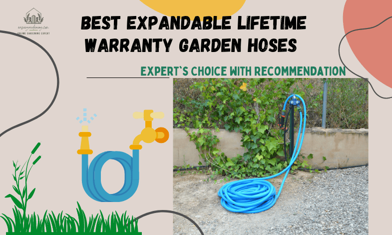 Best Expandable Lifetime Warranty Garden Hoses