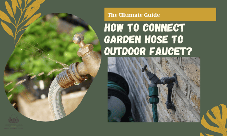 How To Connect Garden Hose To Outdoor Faucet Complete Guide   Best Boots For Yard Work 